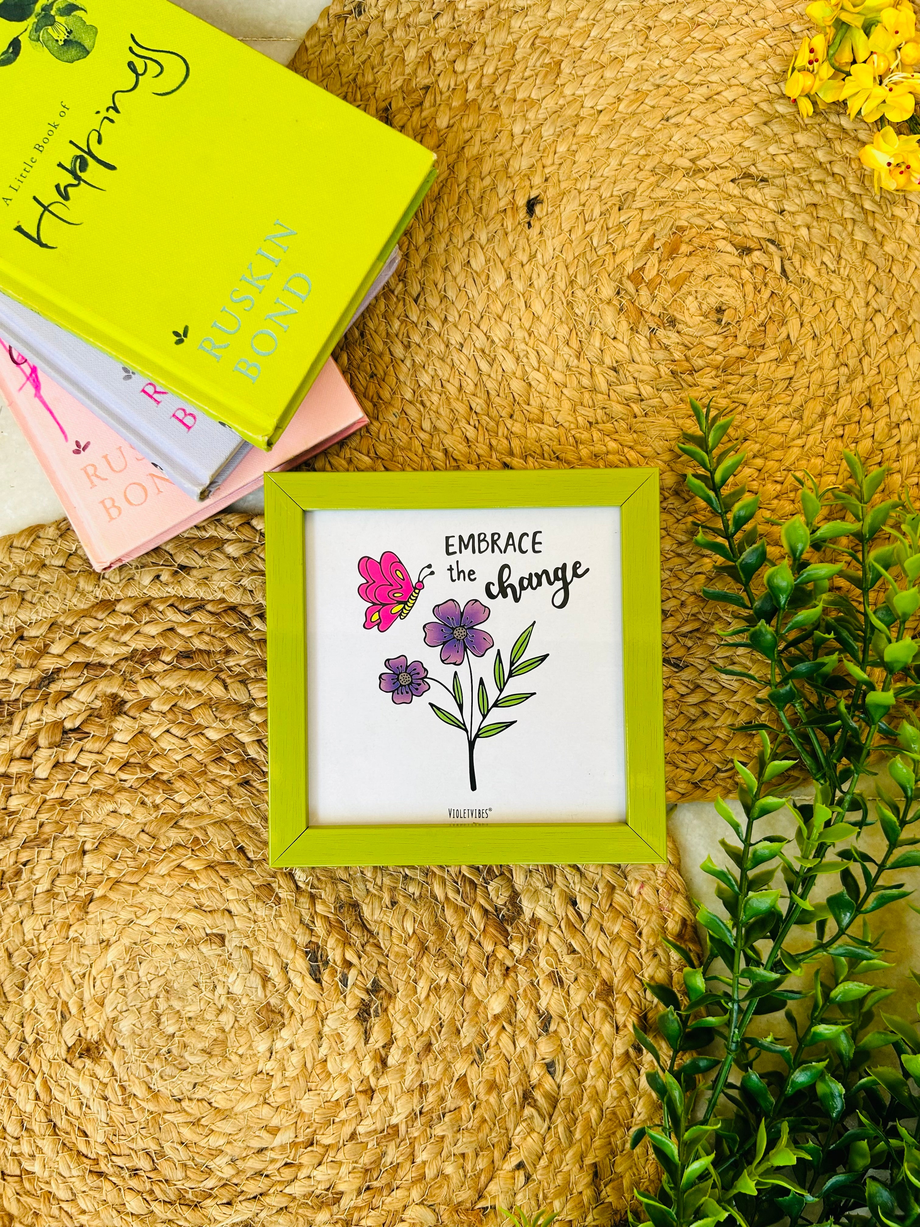 Embrace the change | 5*5 inches glass top wall frame