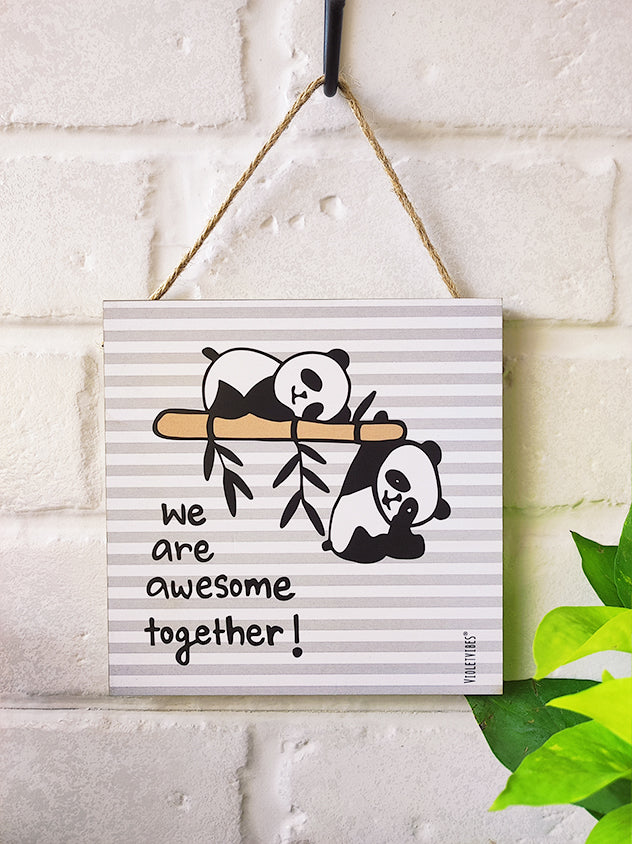We are awesome together | 6 inches Square Hangings or Stick-ons