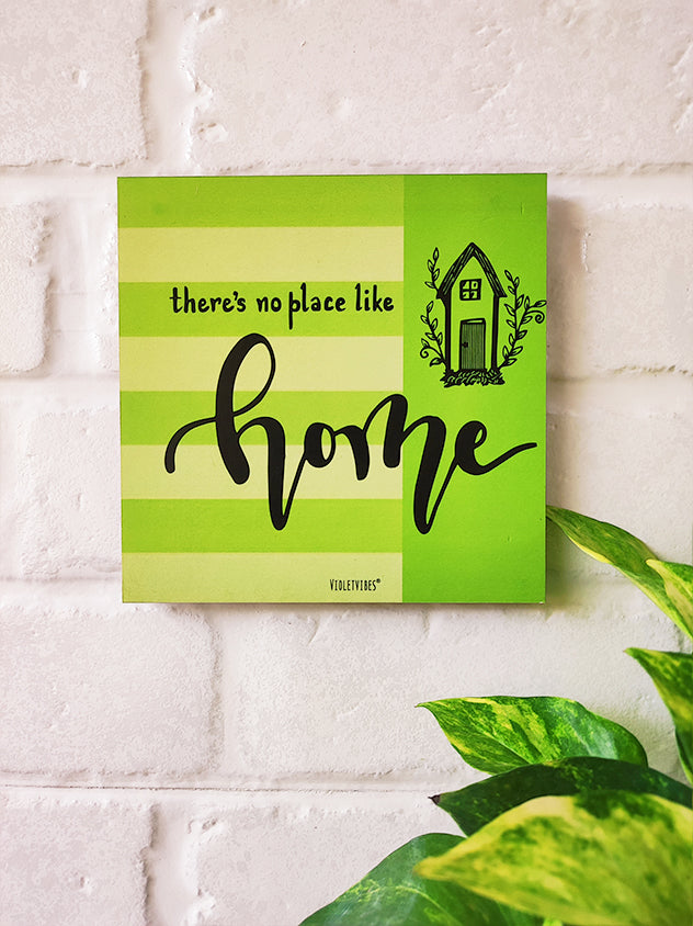 There's no place like Home | 6 inches Square Hangings or Stick-ons