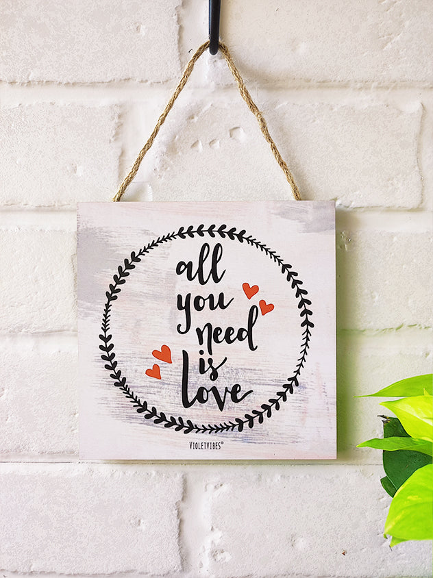All you need is love | 6 inches Square Hangings or Stick-ons
