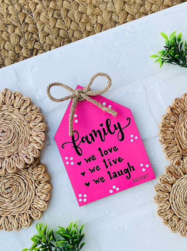 Family we love we live we laugh | 5 x 5 inches Bow Huts