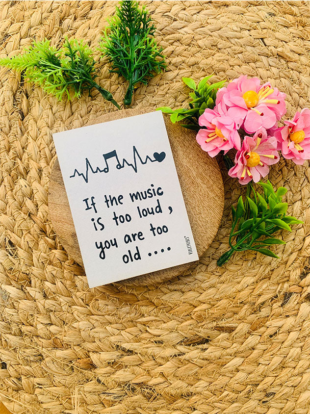 If the music is too loud, you are too old | 3.5x2.5 inches Magnet