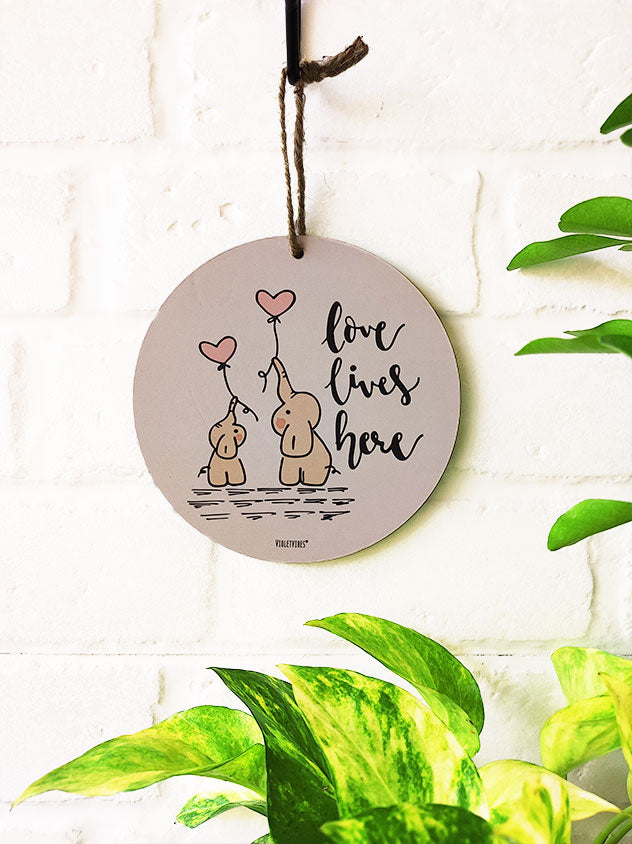 Love Lives Here | 6 inches Round Hangings