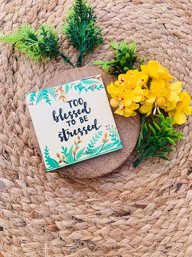 Too blessed to be stressed |3x3 inches Magnet