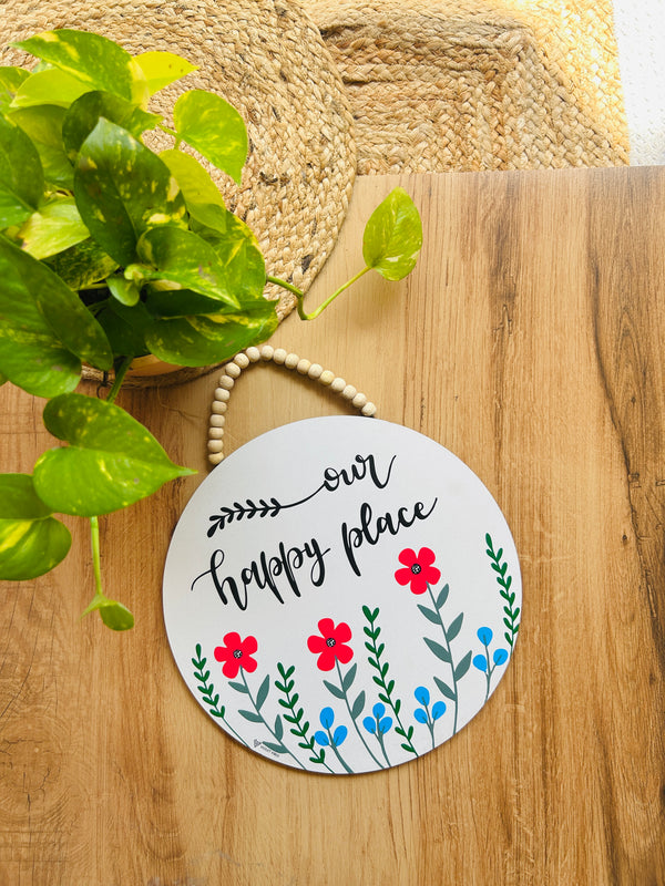 This is our happy place | Wooden sign board | 12 inches diameter