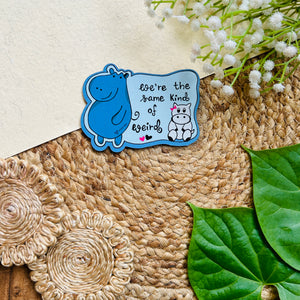 Same kind of weird | Rakhi Fridge Magnet
