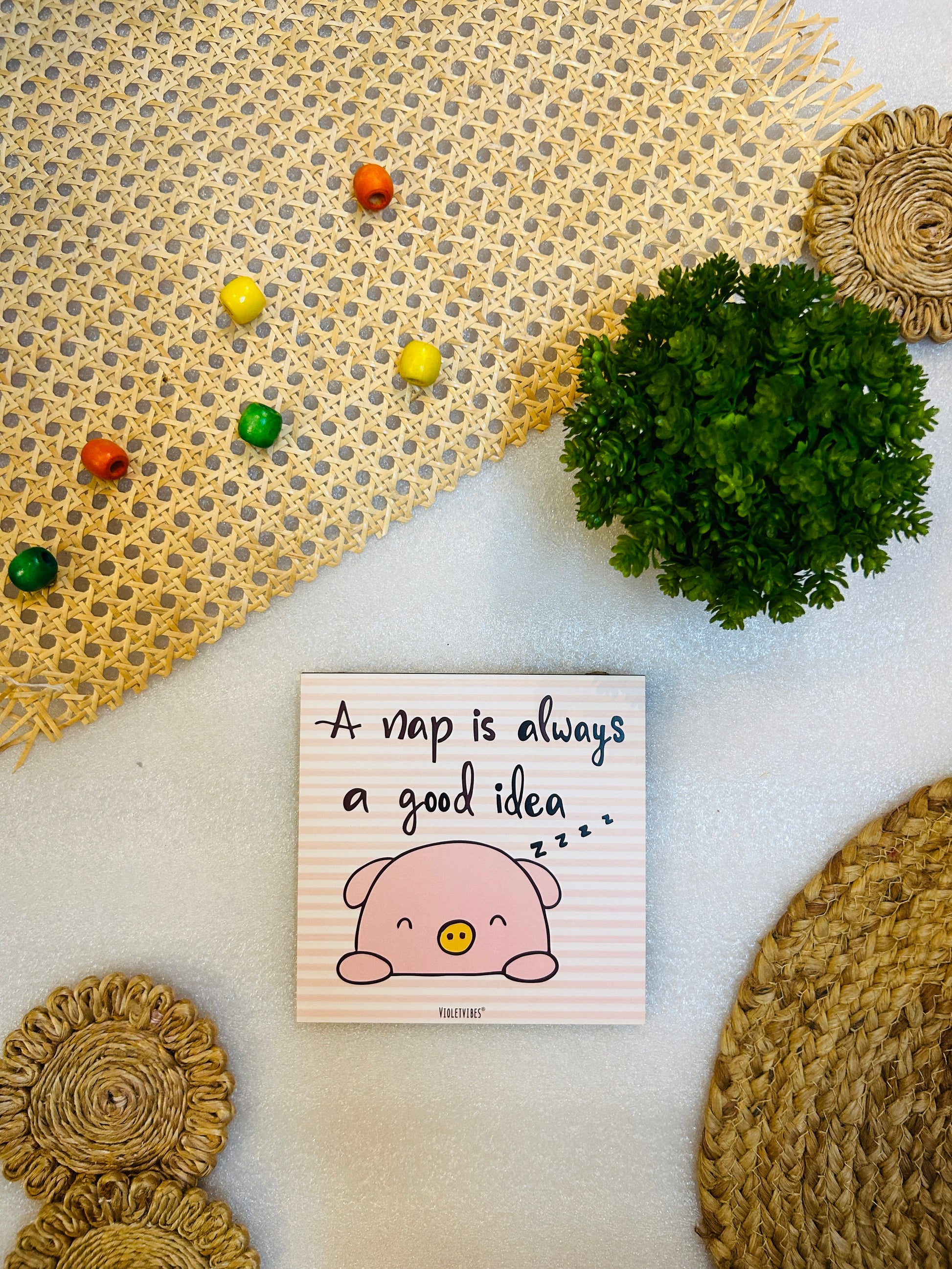 A nap is always  good idea | 6 inches Square Hangings or Stick-ons