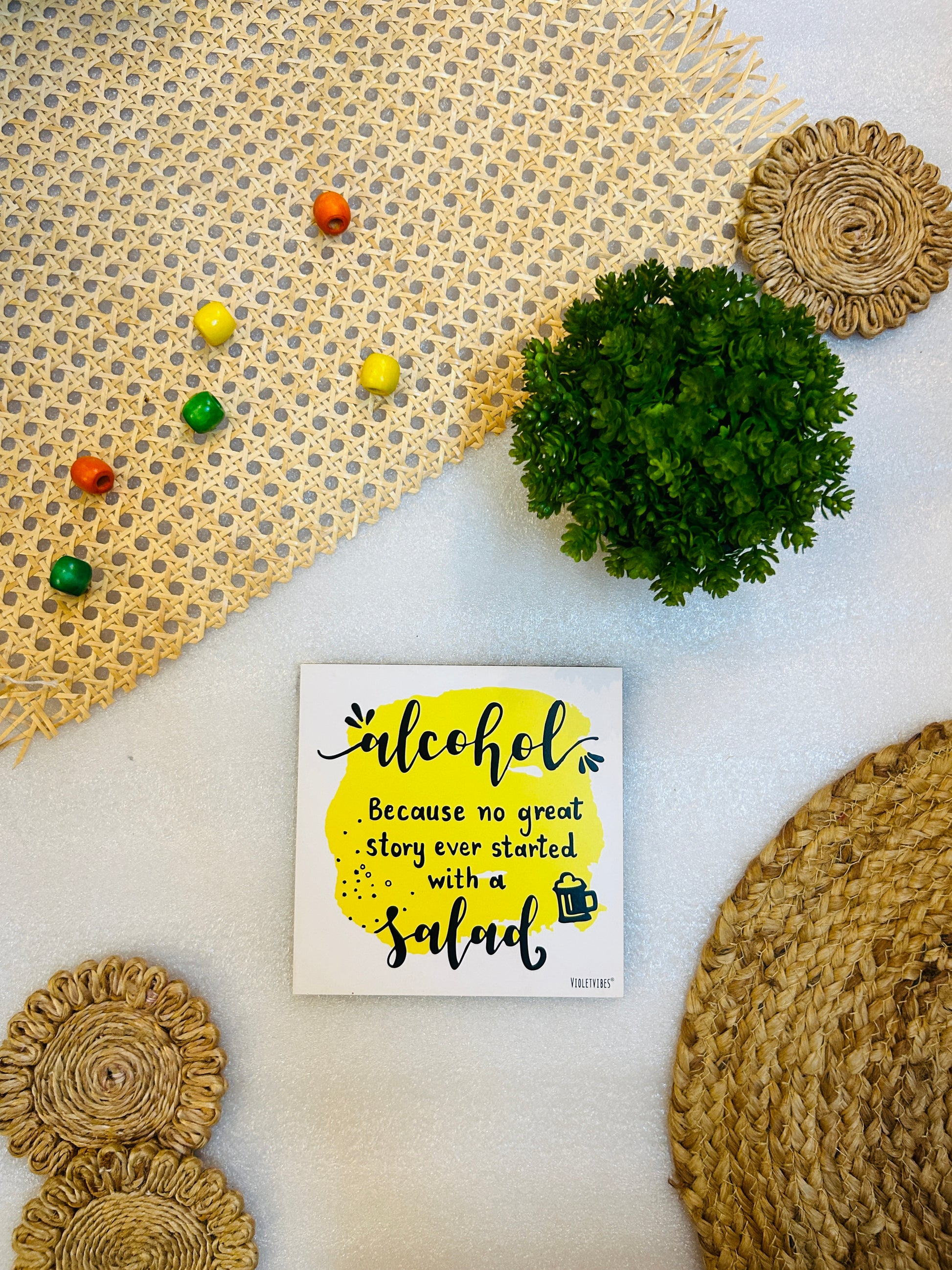 Alcohol because no great story ever start with a salad | 6 inches Square Hangings or Stick-ons