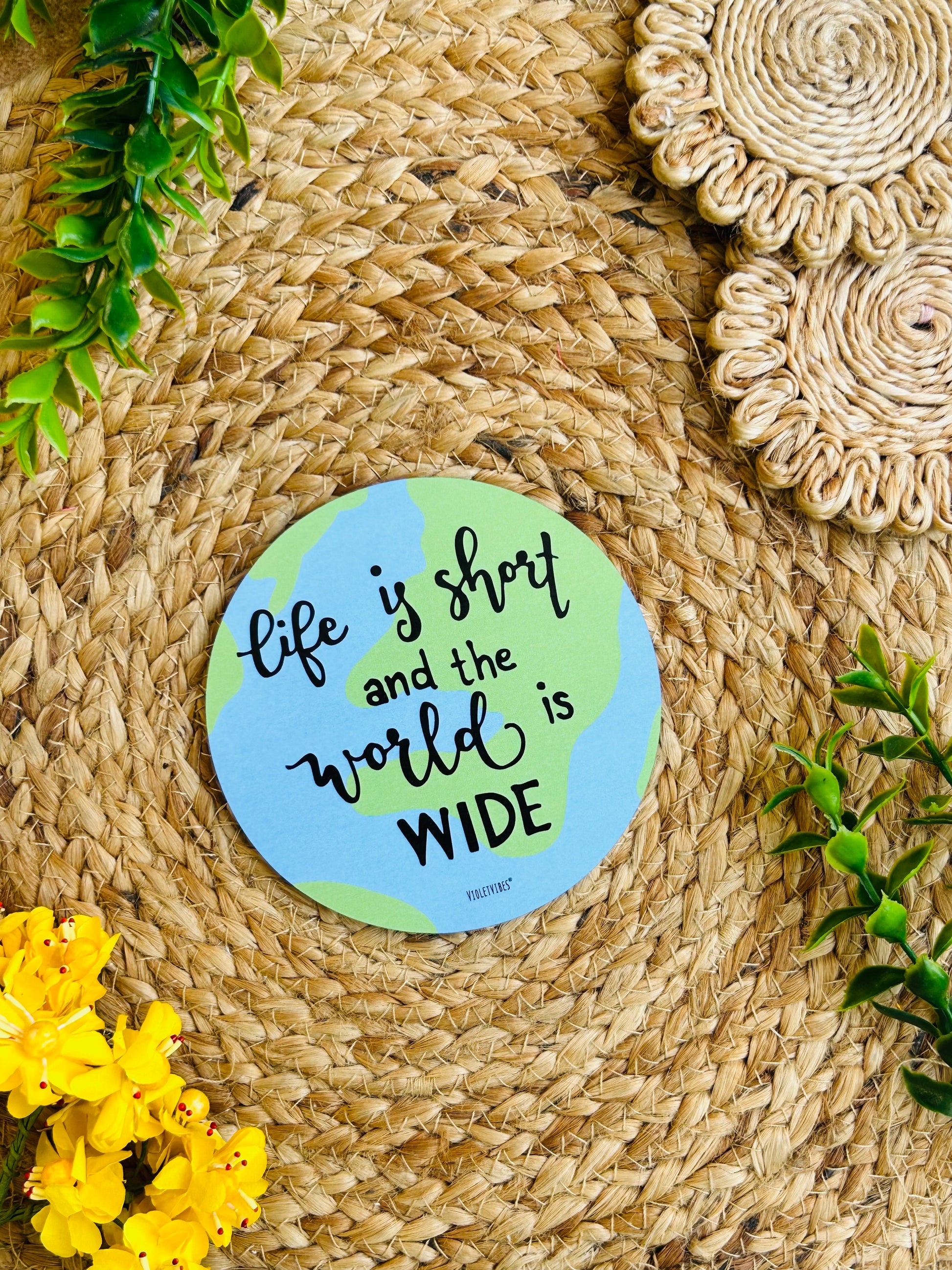 Life is short World is wide | Shape Magnet