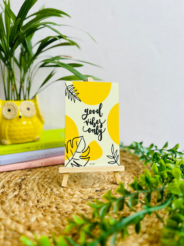 Good Vibes Only | Table Top with wooden easel stand
