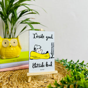 Inside good outside bad | Table Top with wooden easel stand