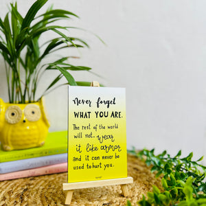 Never forget what you are! | Table Top with wooden easel stand