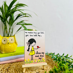 Dress up and show up! | Table Top with wooden easel stand