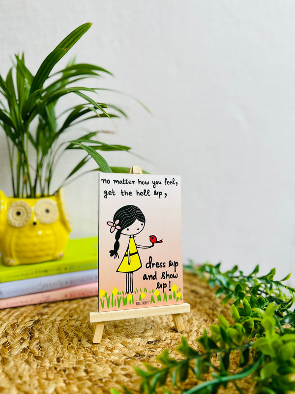 Dress up and show up! | Table Top with wooden easel stand