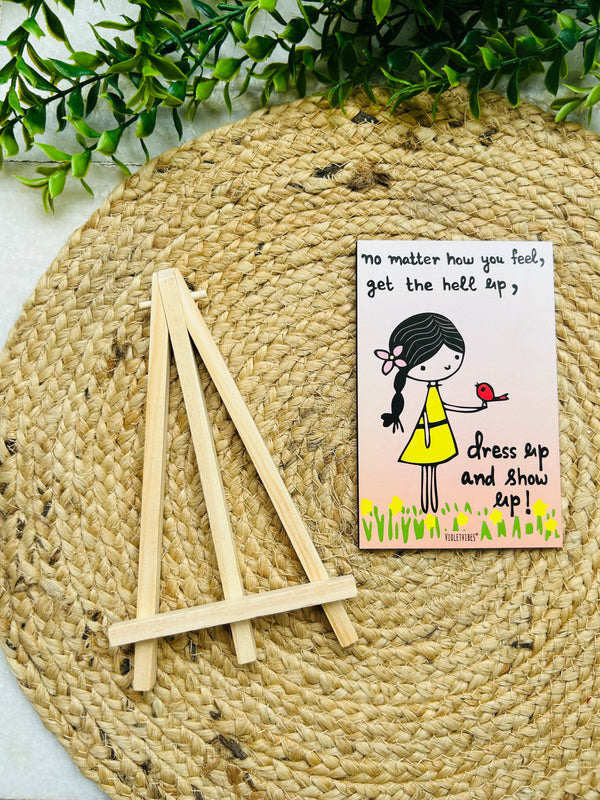 Dress up and show up! | Table Top with wooden easel stand