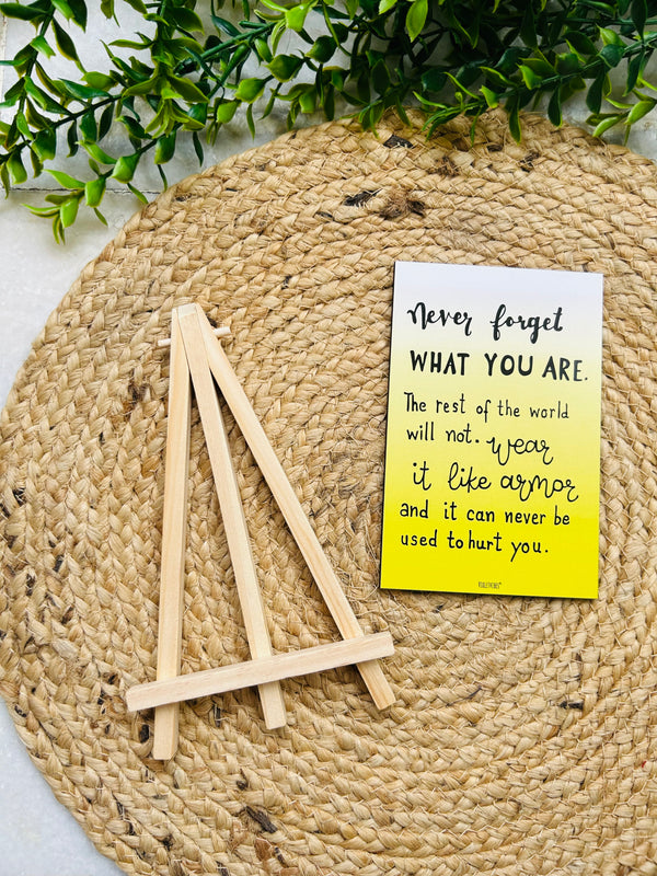 Never forget what you are! | Table Top with wooden easel stand