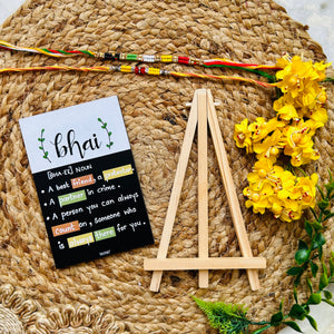 Bhai [BHA-EE] | Table Top with wooden easel stand (Rakhi Special)