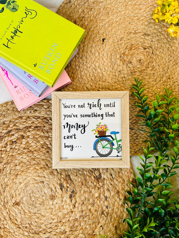 You are not rich until | 5*5 inches glass top wall frame