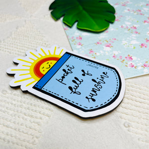 Pocket full of Sunshine | Shape Magnet