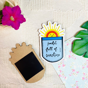 Pocket full of Sunshine | Shape Magnet