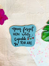 Never forget how wildly capable you are | Shape Magnet
