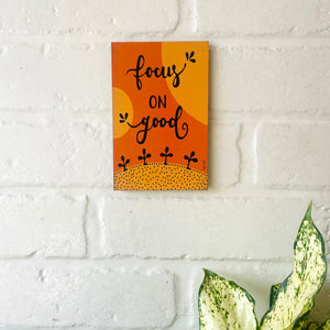 Focus on good | 6 x 4 Inches Magnet/Stick-on
