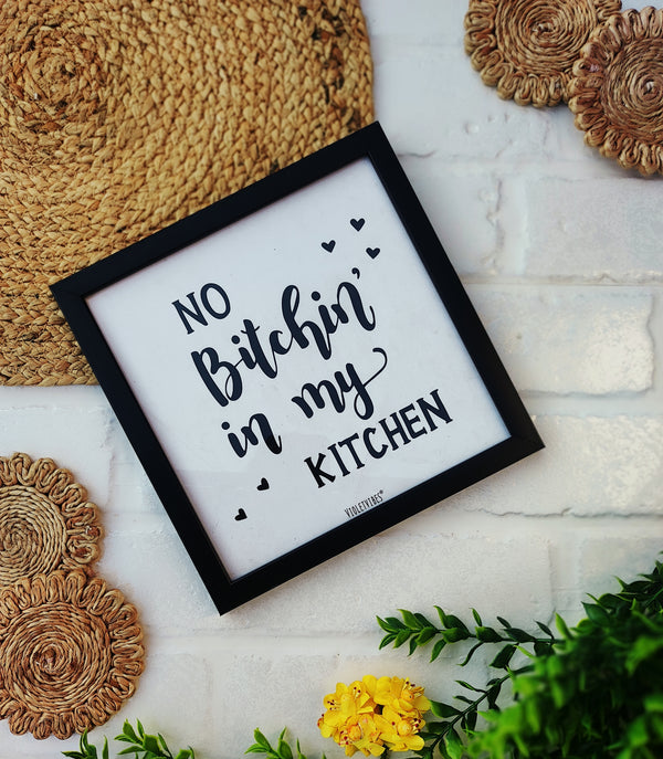 No bitching in my kitchen | Big Wall Frame