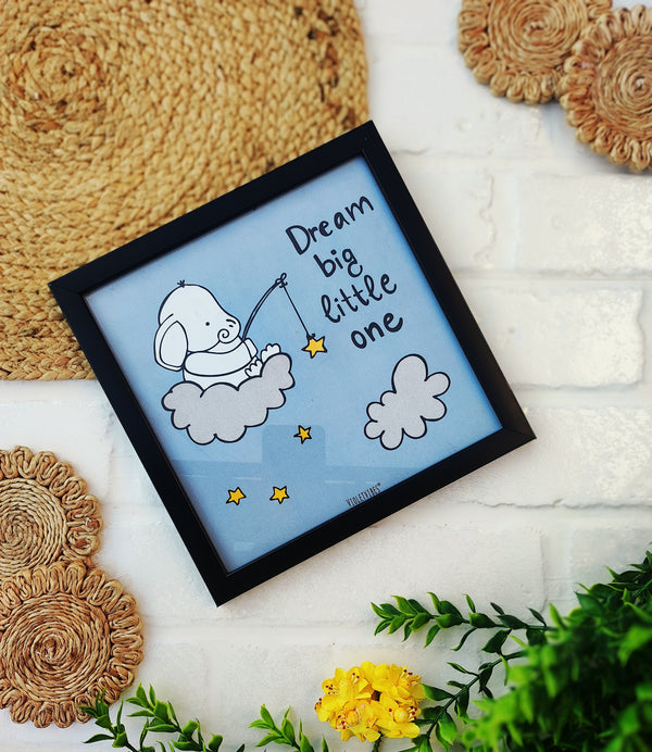 Dream Big Little One | Big Wall Frame