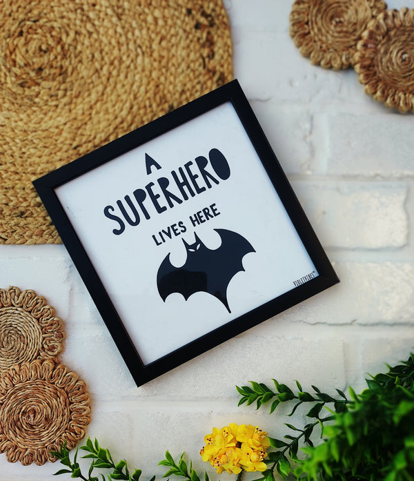 A superhero lives here | Big Wall Frame