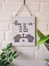 This is us our life our story our home | 9 x 7 inches Wooden Boards