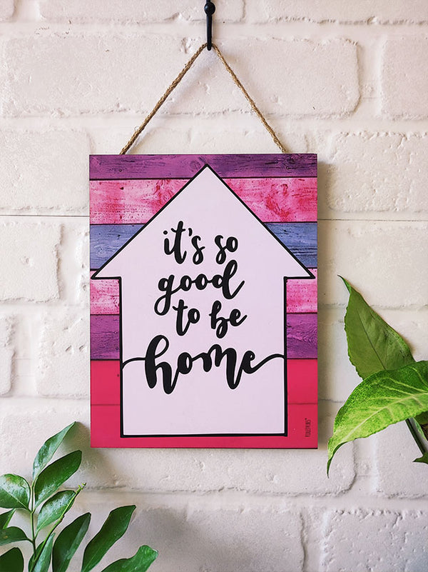 It's so good to be home | 9 x 7 inches Wooden Boards
