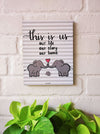 This is us our life our story our home | 9 x 7 inches Wooden Boards