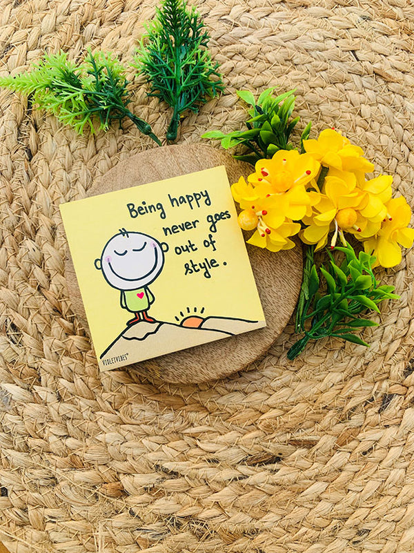 Being Happy never goes out of style | 3x3 inches Magnet