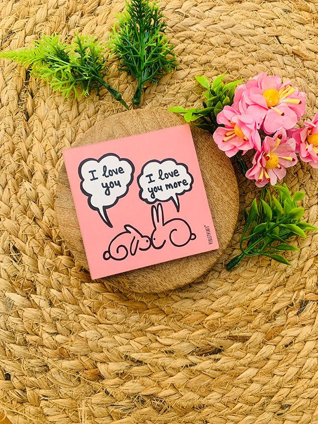 I Love you, I Love you more | 3x3 inches Magnet