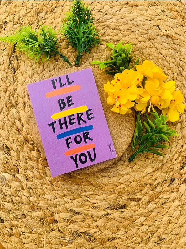 I'll be there for you | 3.5 x 2.5 inches Magnet