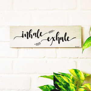 Inhale Exhale  | 13 x 4 inches rectangular plank