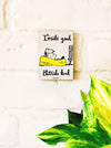 Inside good outside bad | 6 x 4 inches Magnet/Stick-on