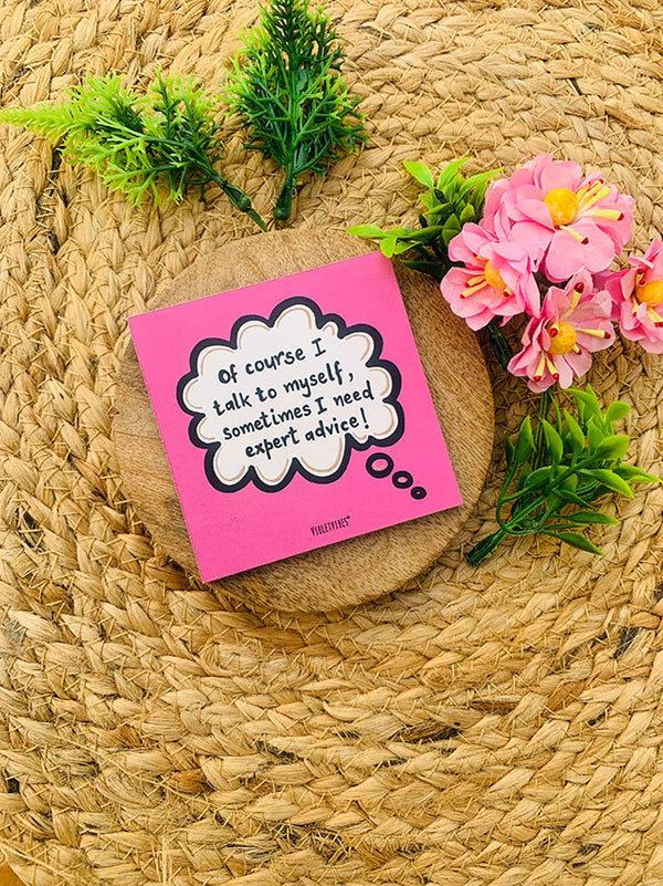 Of course I talk to myself some time | 3x3 inches Magnet