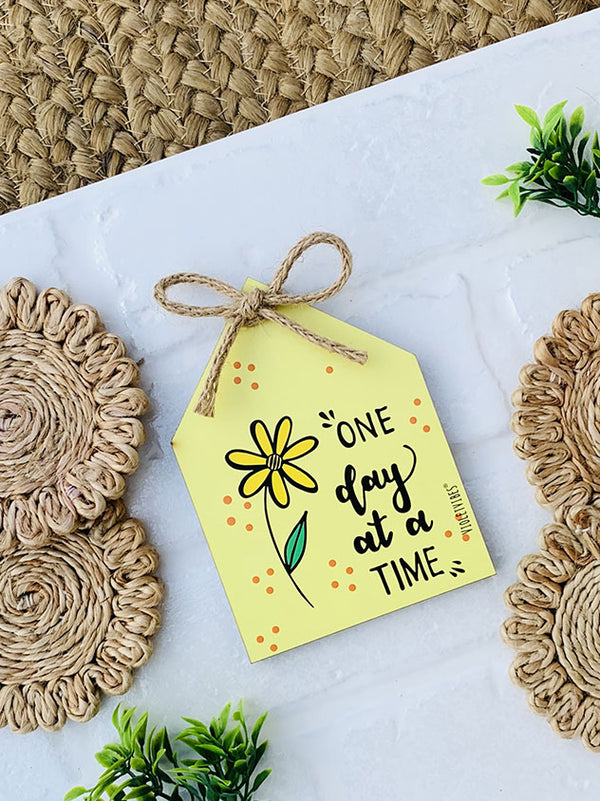 One day at a time  | 5 x 5 inches Bow Huts