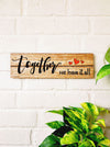 Together we have it all  | 13 x 4 inches rectangular plank