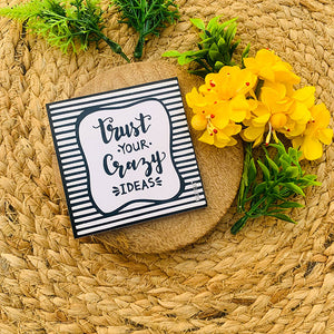 Trust your crazy ideas | 3x3 inches Magnet