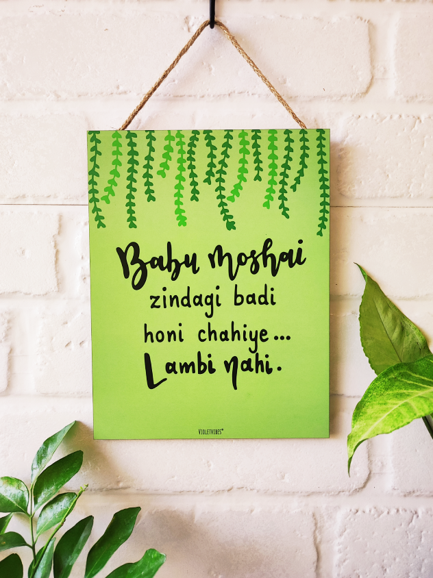 Babu moshai zindgi badi honi chahiye lambi nahi | 9 x 7 inches Wooden Boards