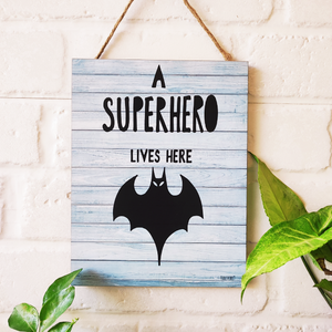 A superhero lives here | 9 x 7 inches Wooden Boards