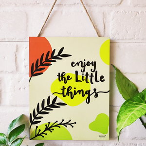 Enjoy the little things | 9 x 7 inches Wooden Boards
