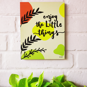 Enjoy the little things | 9 x 7 inches Wooden Boards