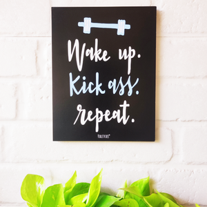 Wake up kick ass repeat | 9 x 7 inches Wooden Boards
