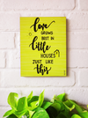 Love grows best in little houses just like this | 9 x 7 inches Wooden Boards